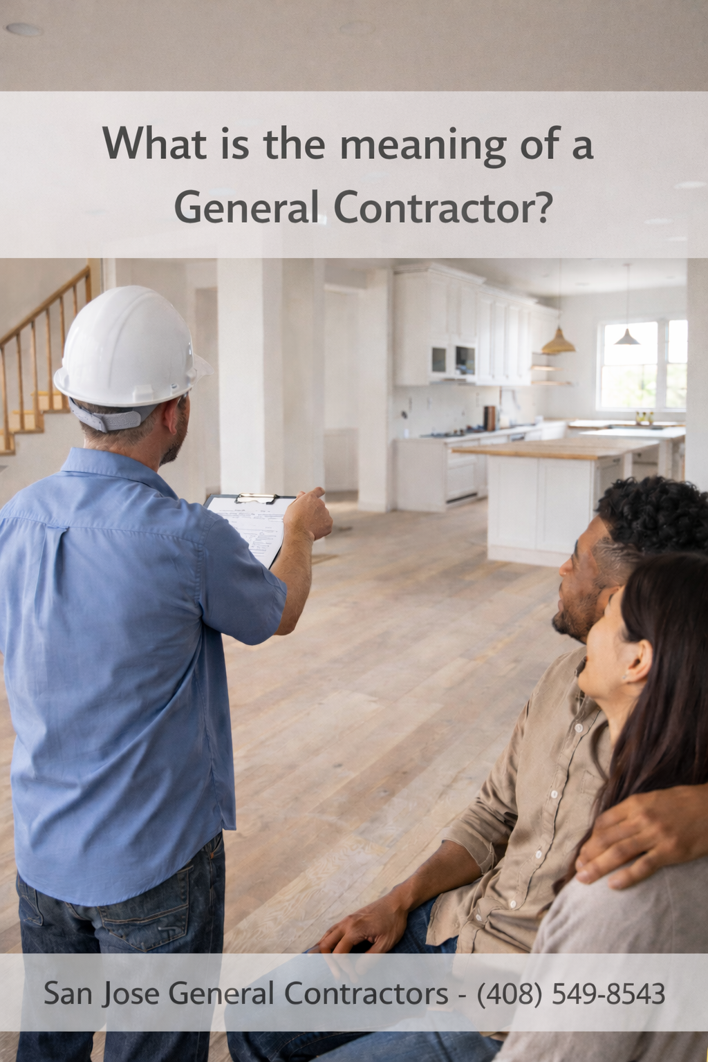 General contractor overseeing a home remodeling project in San Jose